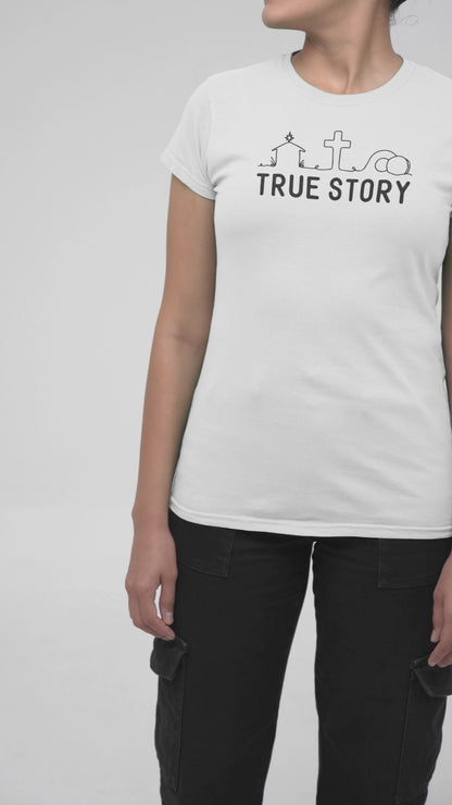 TRUE STORY T-shirt