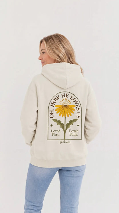 OH,  HOW HE LOVES US HOODIE