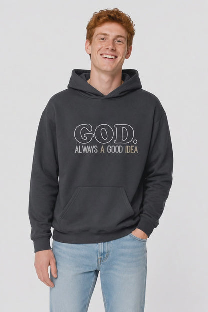 GOD. ALWAYS A GOOD IDEA HOODIE