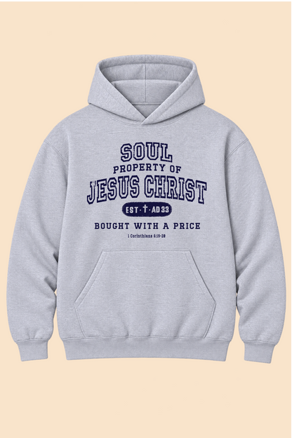 SOUL PROPERTY OF JESUS CHRIST HOODIE