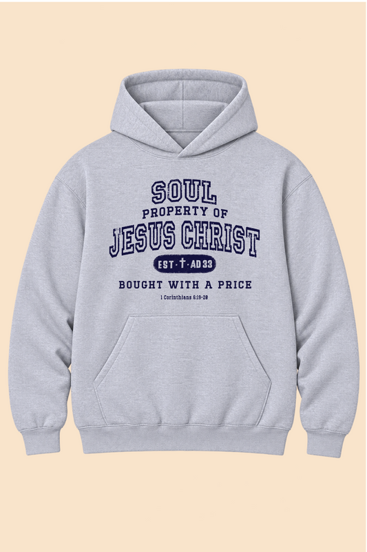 SOUL PROPERTY OF JESUS CHRIST HOODIE