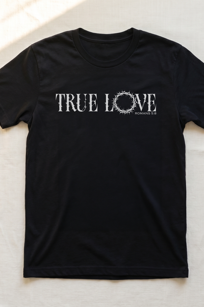 TRUE LOVE T-shirt Unisex