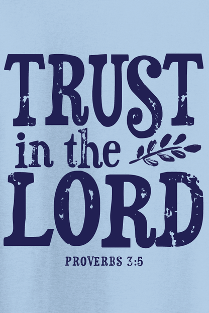 TRUST IN THE LORD TSHIRT