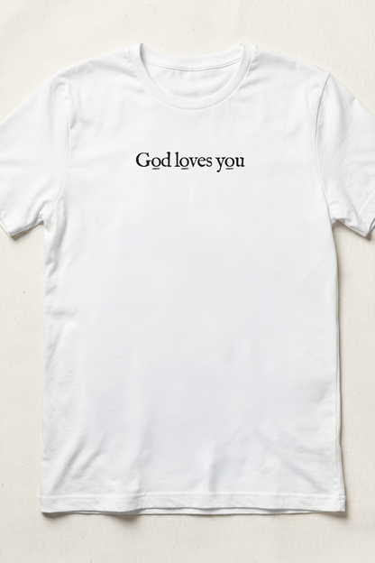 GOD LOVES YOU Unisex T-shirt