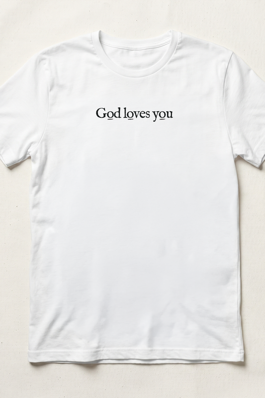 GOD LOVES YOU Unisex T-shirt