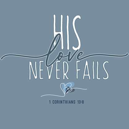 HIS LOVE NEVER FAILS HOODIE